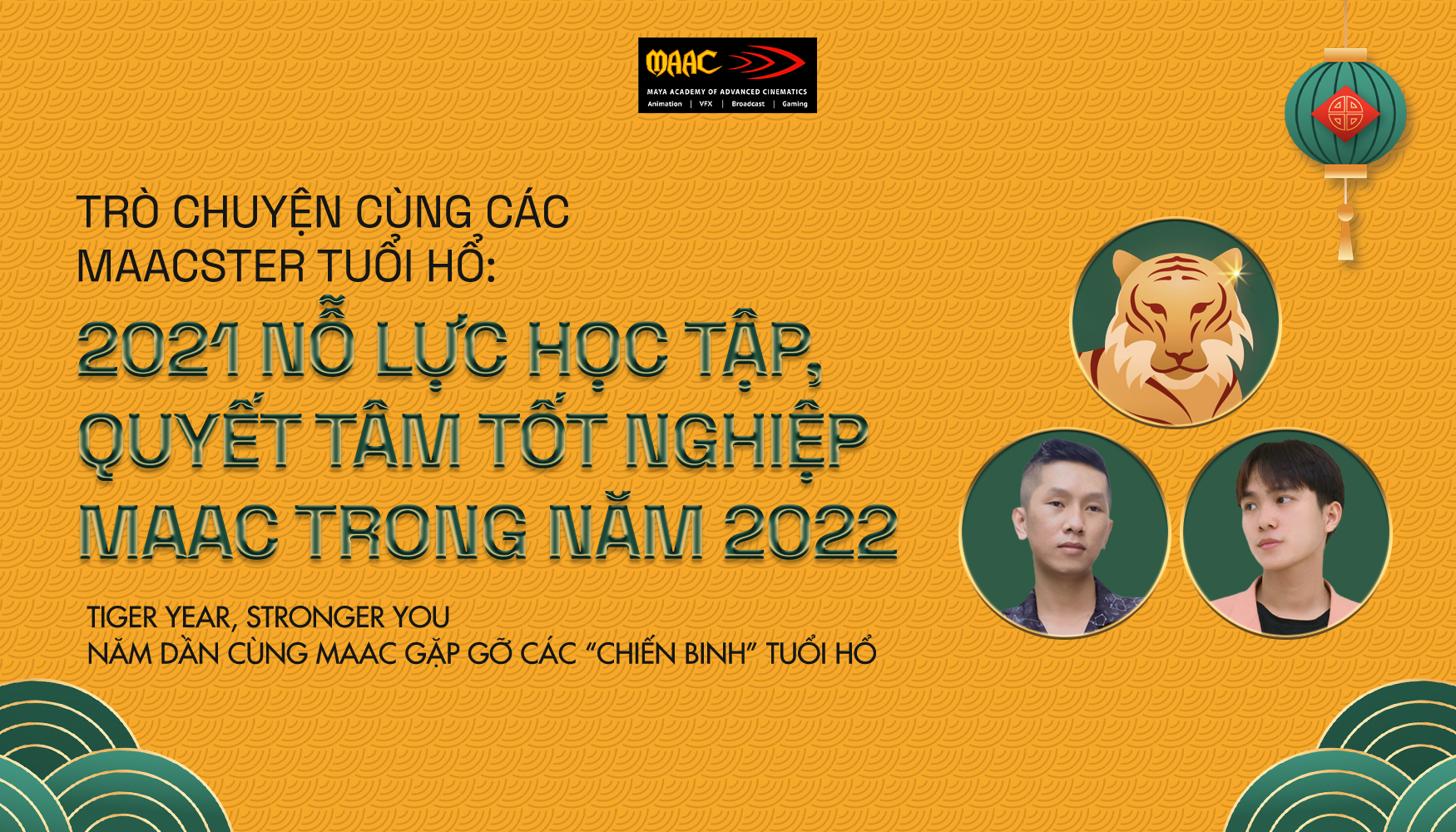 Trò chuyện cùng các MAACster tuổi Hổ: 2021 nỗ lực học tập, quyết tâm tốt nghiệp MAAC trong năm 2022