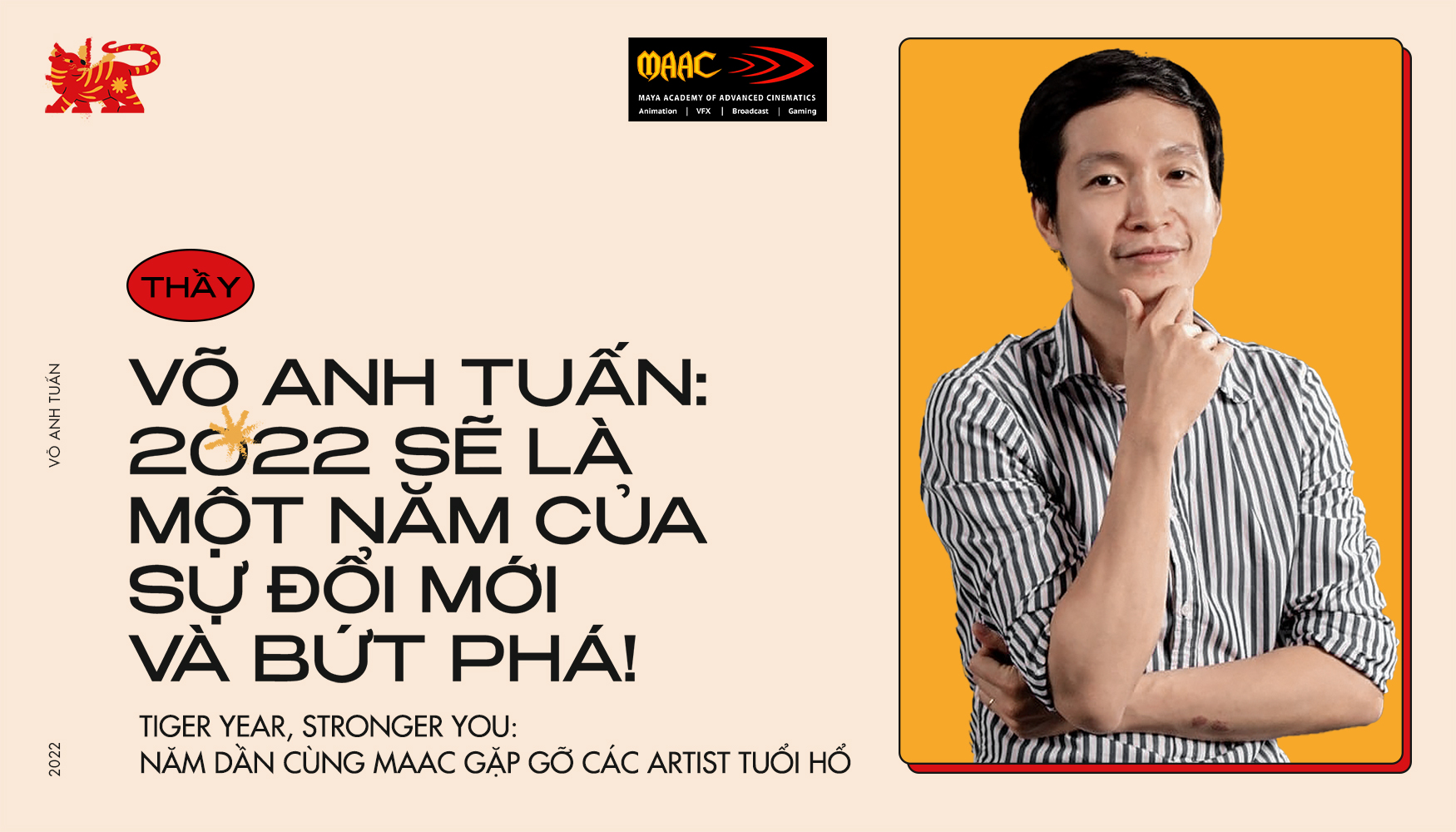 Gặp gỡ VFX Artist tuổi Hổ Võ Anh Tuấn: 2022 sẽ là một năm của sự đổi mới và bứt phá!
