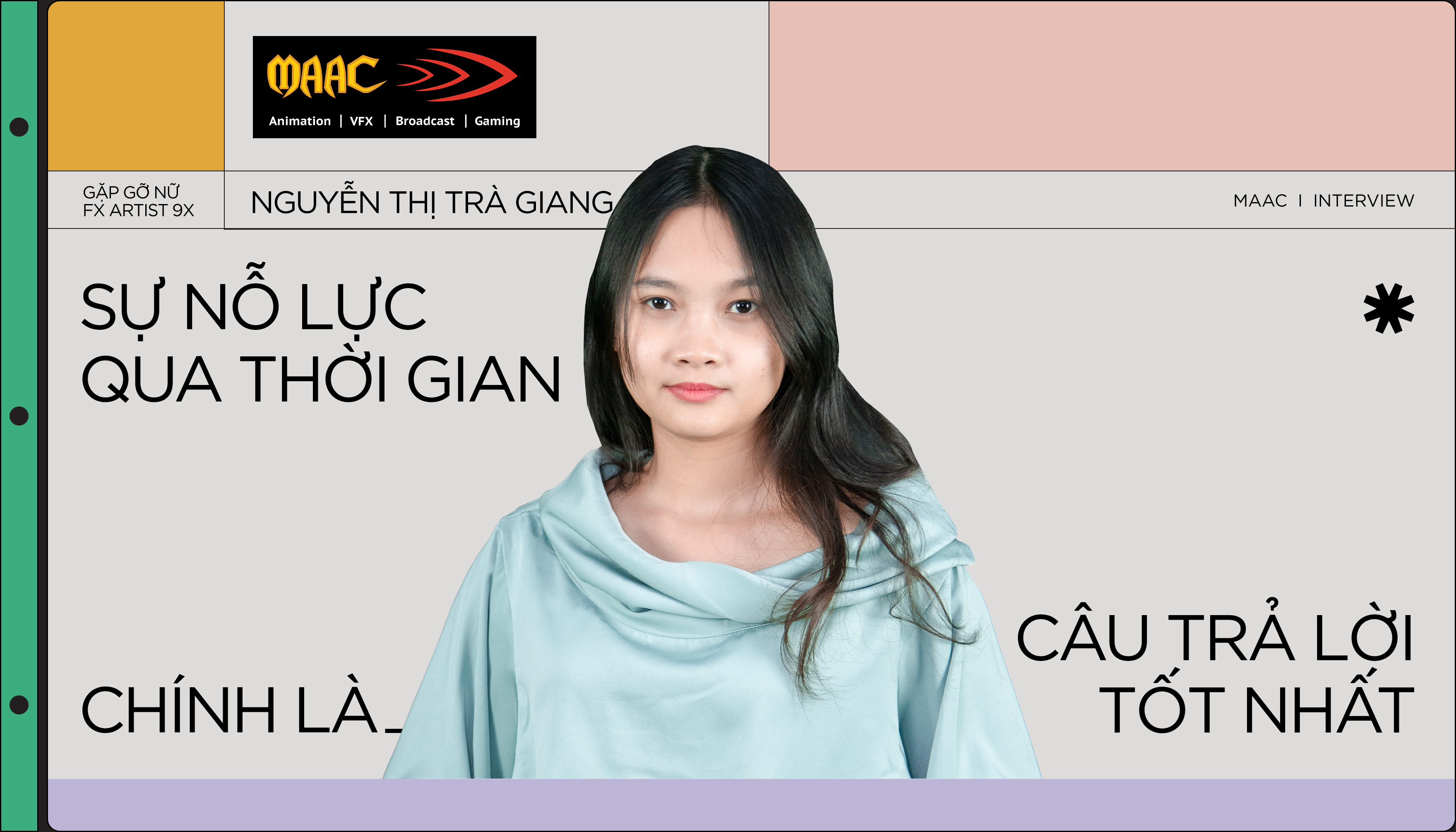 Gặp gỡ nữ FX Artist 9X Nguyễn Thị Trà Giang: Sự nỗ lực qua thời gian chính là câu trả lời tốt nhất 
