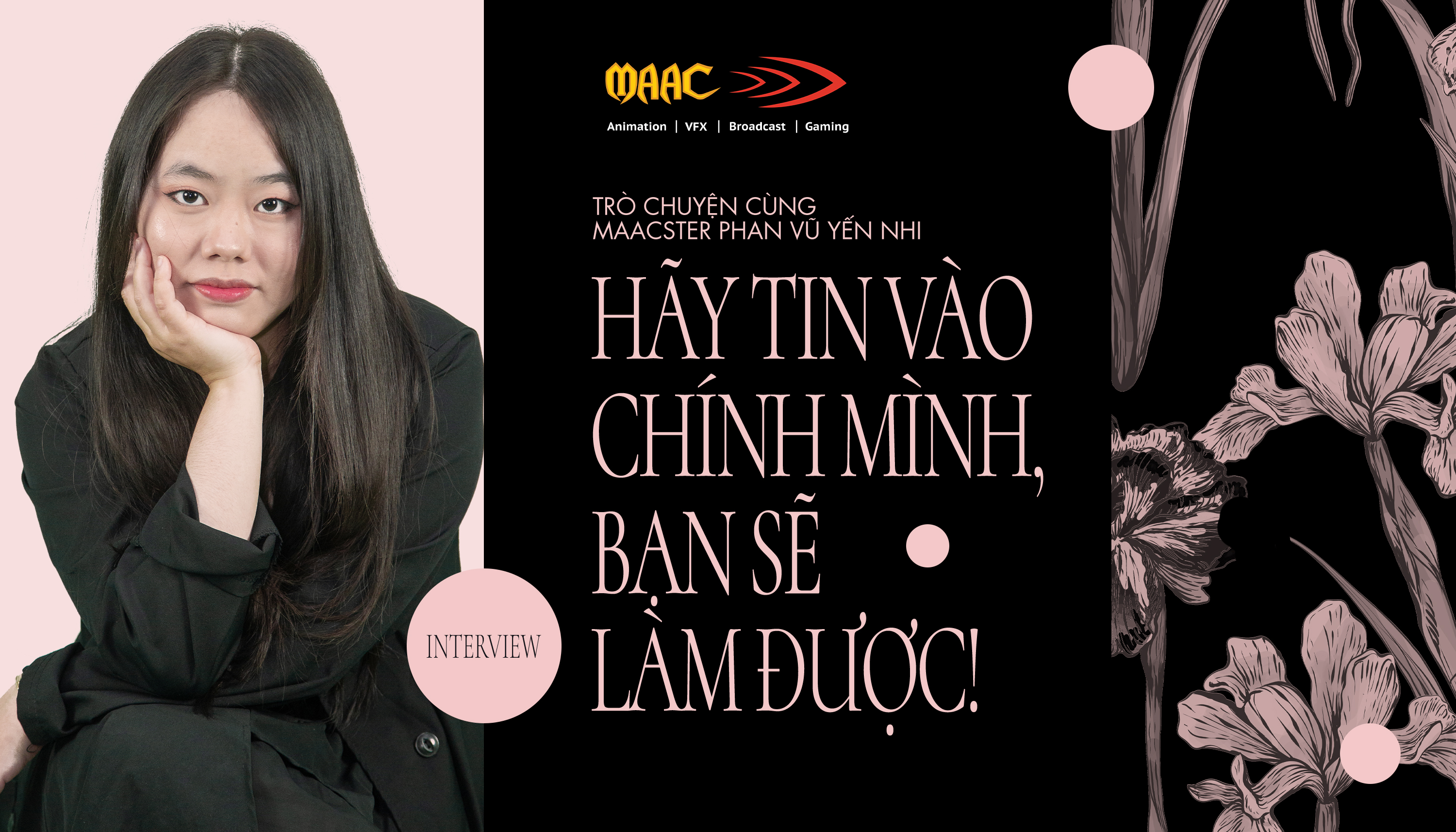 Trò chuyện cùng MAACster Phan Vũ Yến Nhi: Hãy tin vào chính mình, bạn sẽ làm được!