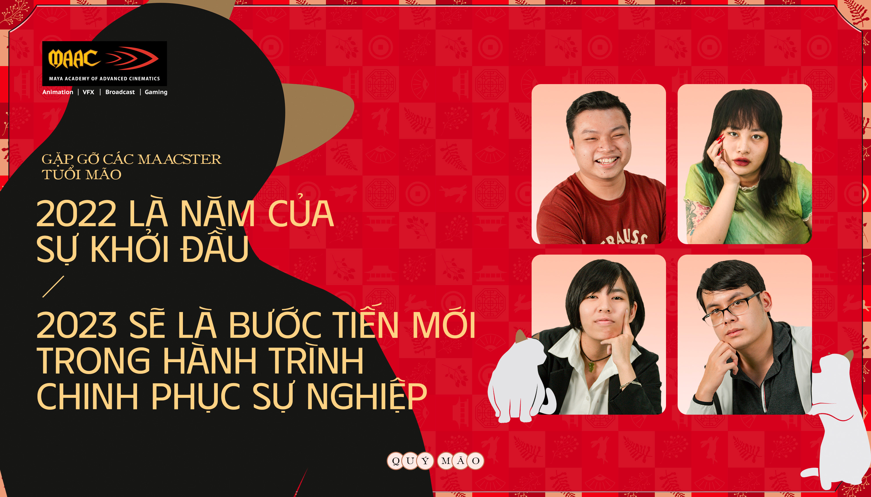 Gặp gỡ các MAACster tuổi Mão: 2022 là năm của sự khởi đầu - 2023 sẽ là bước tiến mới trong hành trình chinh phục sự nghiệp