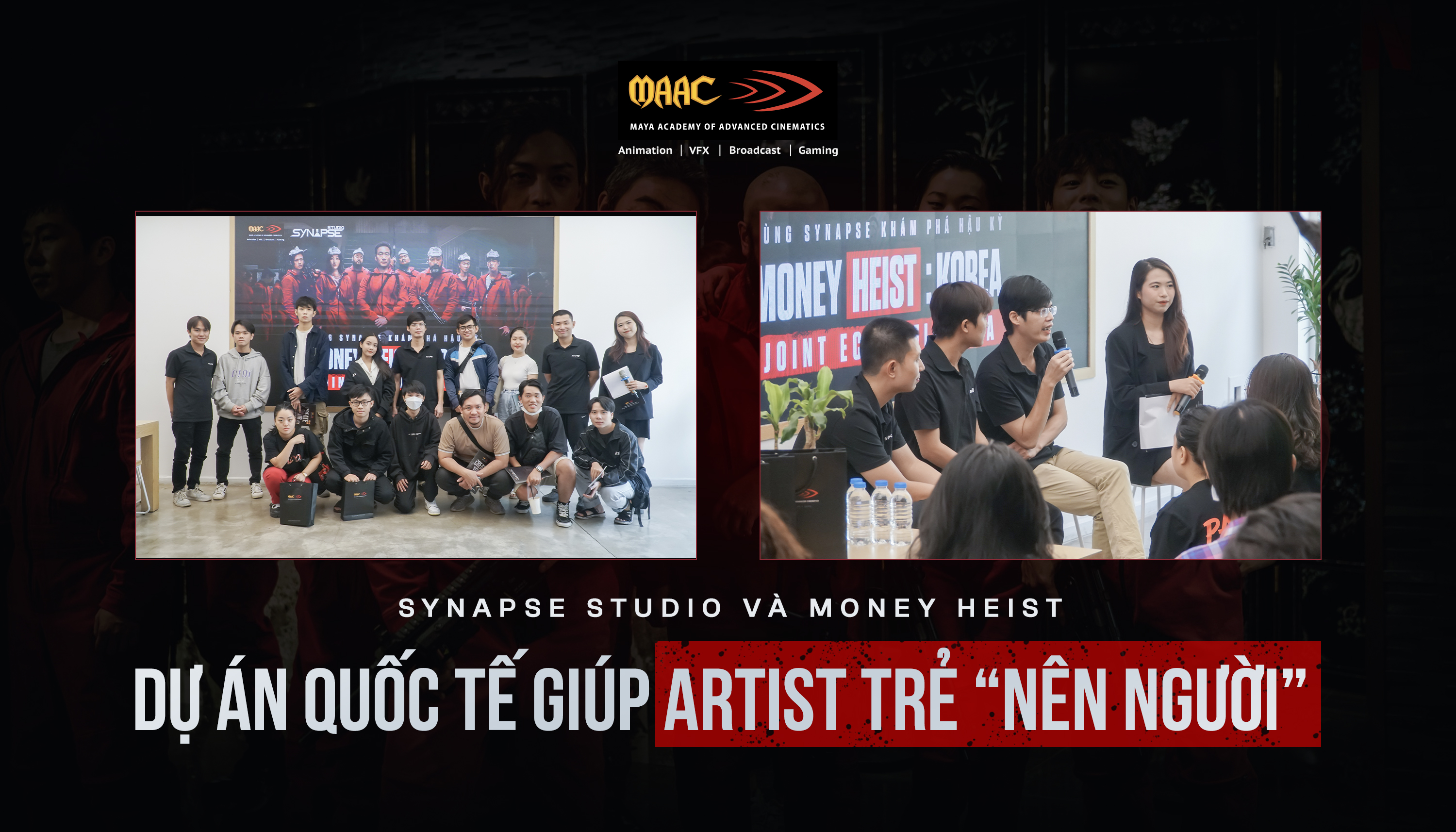 Synapse Studio và Money Heist: Dự án quốc tế giúp Artist trẻ "nên người"