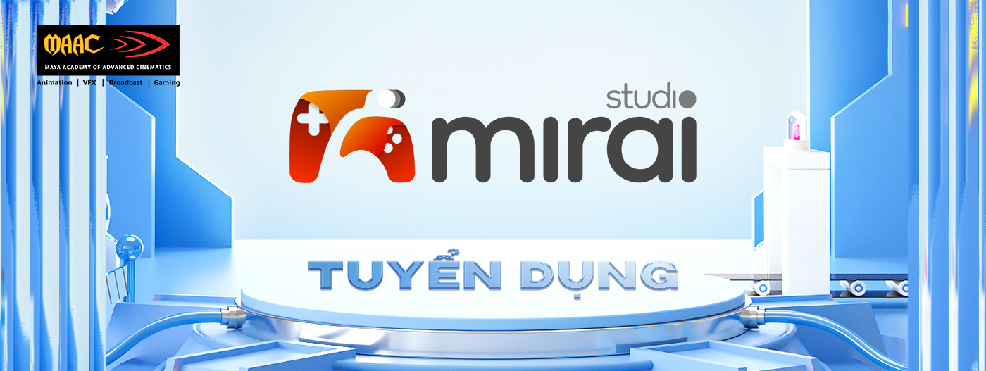 Mirai Studio tuyển dụng các vị trí 3D Modeling, 3D Animator