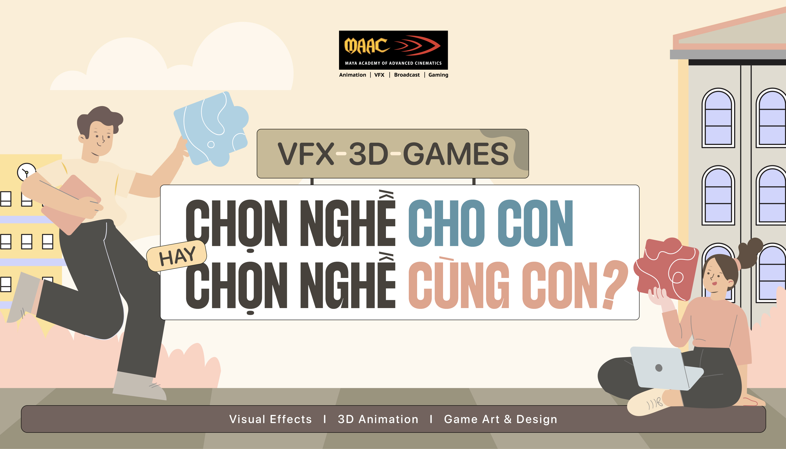 VFX-3D-GAMES: Chọn nghề cho con hay chọn nghề cùng con?