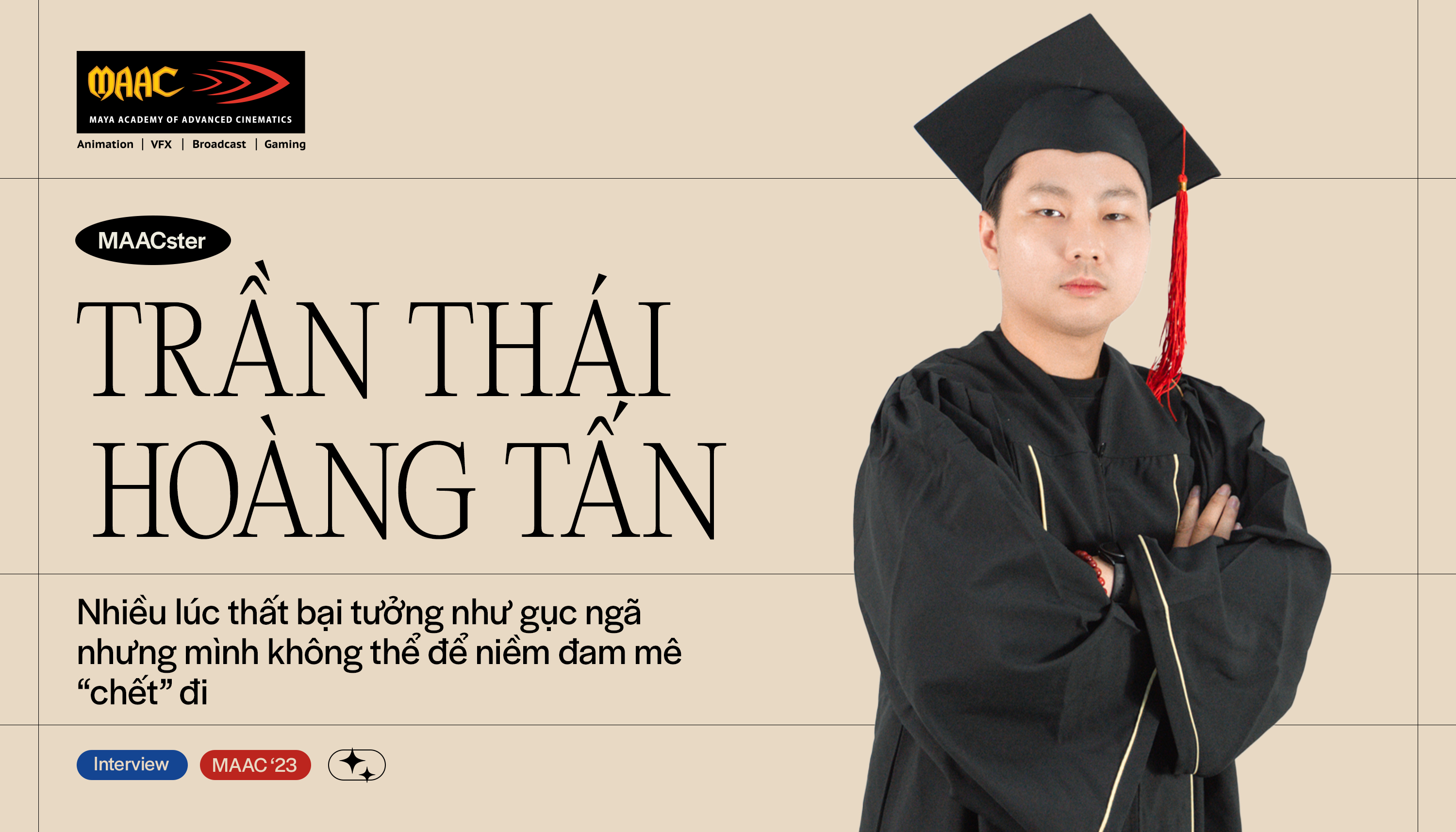 Trần Thái Hoàng Tấn: Nhiều lúc thất bại tưởng như gục ngã nhưng mình không thể để niềm đam mê “chết” đi