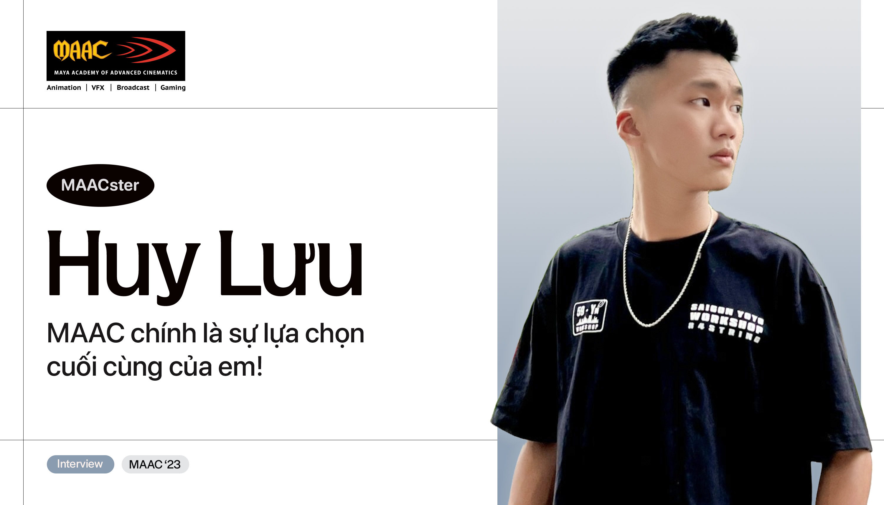 [MAAC Stories] Huy Lưu: MAAC chính là sự lựa chọn cuối cùng của em!
