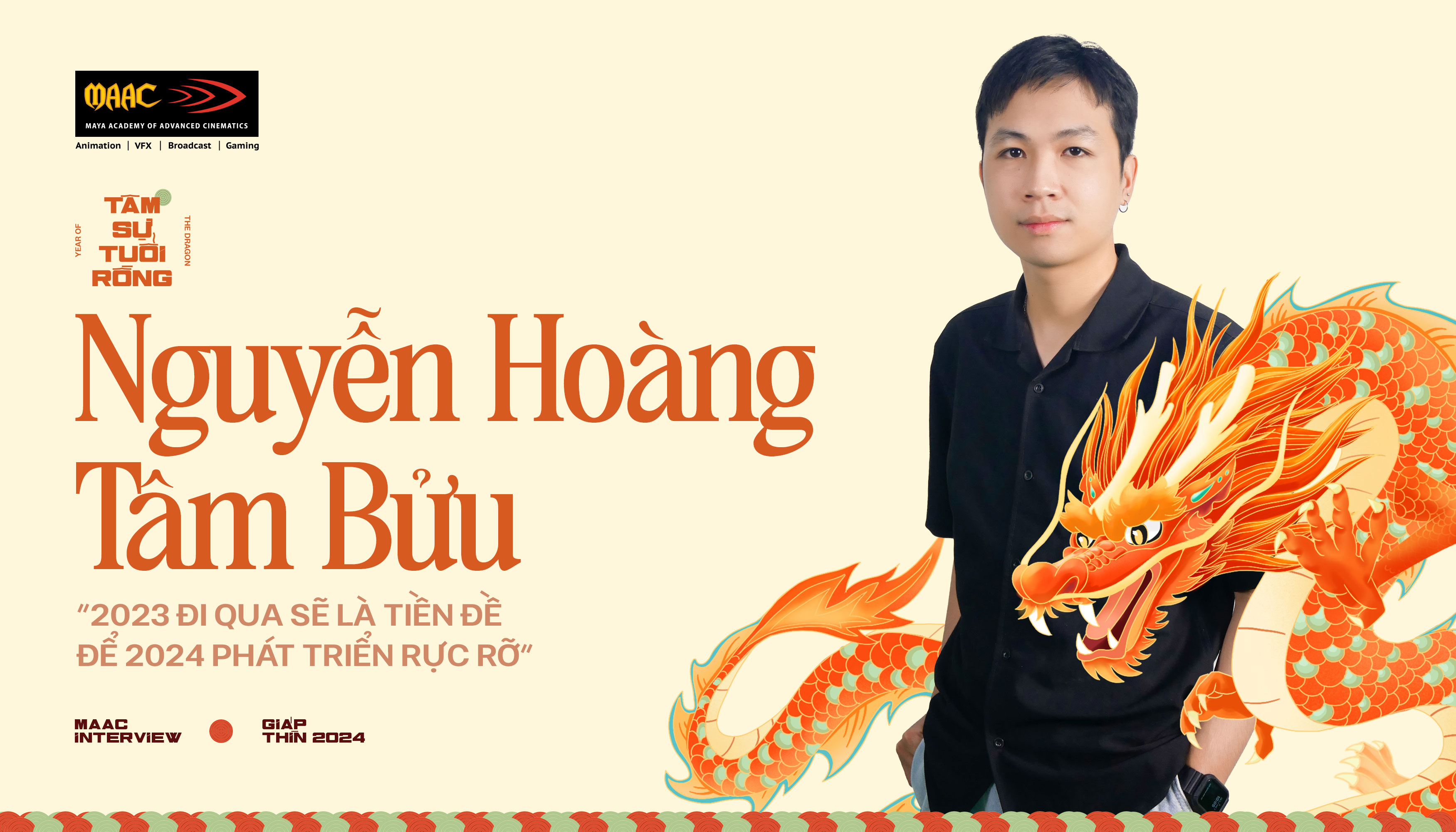 [Tâm sự tuổi Rồng #3] Nguyễn Hoàng Tâm Bửu: “2023 đi qua sẽ là tiền để để 2024 phát triển rực rỡ"